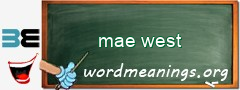 WordMeaning blackboard for mae west
